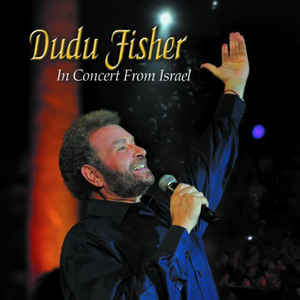 Dudu Fisher in concert from Israel  [Videodisco digital]